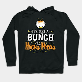 It's Just A Bunch Of Hocus Pocus' Funny Halloween Hoodie